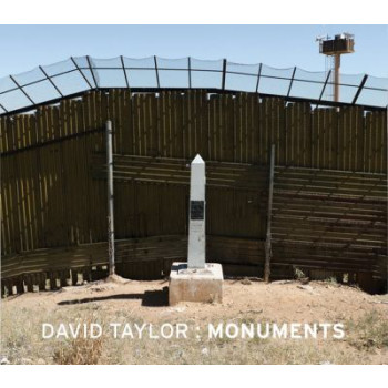 David Taylor: Monumentos: 276 vistas de la frontera de Estados Unidos y México-819344359080-0